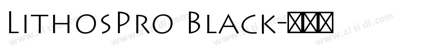 LithosPro Black字体转换